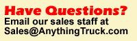 Email our sales staff at Sales@AnythingTruck.com